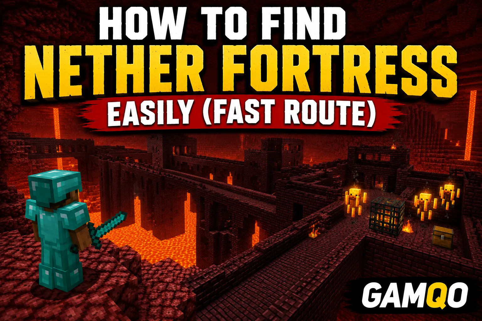 How to Find Nether Fortress Easily – Fast Route Guide (2026)